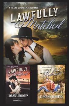 Lawfully Matched, Justified, and Redeemed: A Lawkeepers 3-Book Collection - Book  of the Lawkeepers - Hoopes