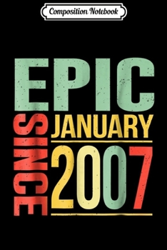 Composition Notebook: Epic Since January 2007 12th Birthday Decorations Journal/Notebook Blank Lined Ruled 6x9 100 Pages