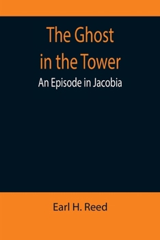 The Ghost in the Tower: An Episode in Jacobia