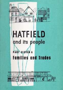 Paperback Hatfield and Its People: Part 11a: Families and Trades Book