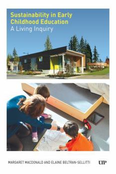 Paperback Sustainability in Early Childhood Education: A Living Inquiry Book