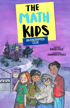 An Encrypted Clue: An Encrypted Clue (Volume 4) - Book #3 of the Math Kids