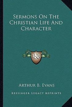 Sermons On The Christian Life And Character