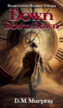 Hardcover Down Down Down (The Beckler Trilogy) Book