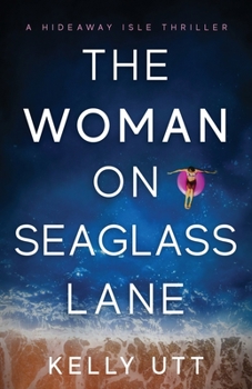 The Woman on Seaglass Lane - Book #4 of the Hideaway Isle