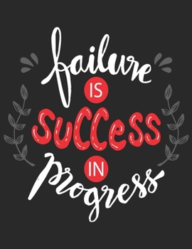 Failure Is Success In Progress: Self Care & Wellness Journal Gift for Woman Motivational Quotes 8.5 x 11 Inches 102 Pages