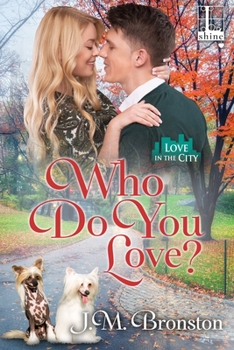 Who Do You Love? - Book #3 of the Love in the City