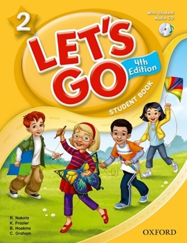 Paperback Let's Go 2 Student Book with CD: Language Level: Beginning to High Intermediate. Interest Level: Grades K-6. Approx. Reading Level: K-4 [With CD (Audi Book