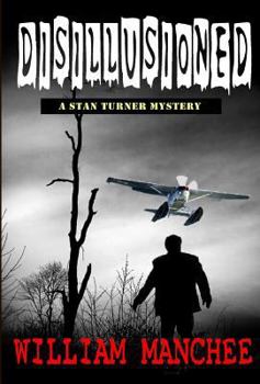 Disillusioned - Book #9 of the Stan Turner