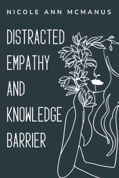 Paperback Distracted Empathy and Knowledge Barrier Book