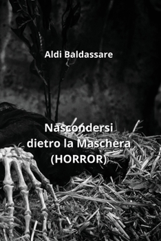 Paperback Nascondersi dietro la Maschera (HORROR) [Italian] Book