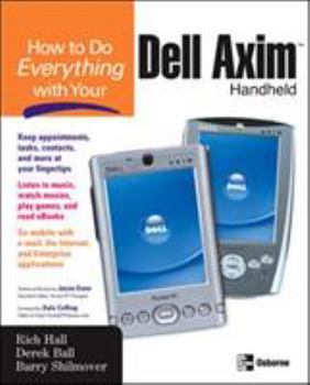 Paperback How to Do Everything with Your Dell Axim Handheld (How to Do Everything) Book