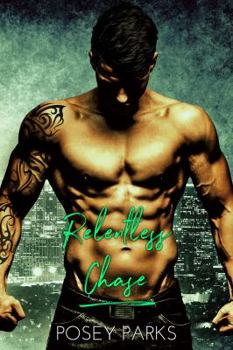 Relentless Chase - Book #1 of the r Love Story