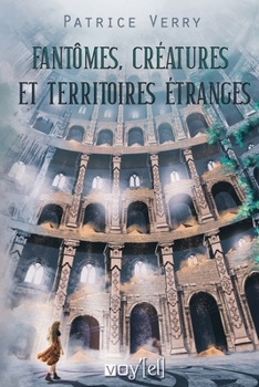 Paperback Fantômes, créatures et territoires étranges (French Edition) [French] Book