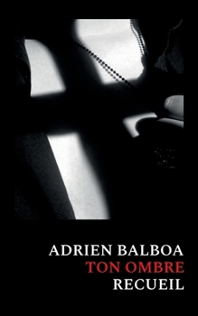 Paperback Ton ombre: Recueil [French] Book