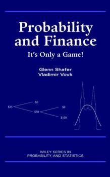 Hardcover Probability and Finance: It's Only a Game! Book