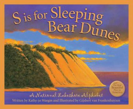 Hardcover S Is for Sleeping Bear Dunes: A National Lakeshore Alphabet Book