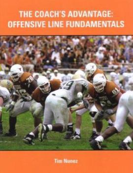 Paperback The Coach's Advantage: Offensive Line Fundamentals Book