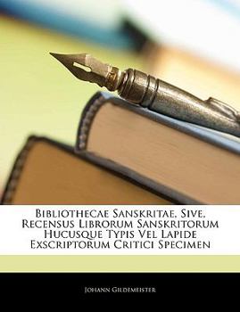 Bibliothecae Sanskritae Sive Recensus Librorum Sanskritorum Hucusque Typis Vel Lapide Exscriptorum Critici Specimen (1847)