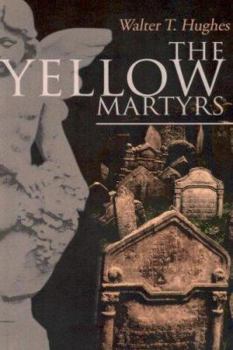 Paperback The Yellow Martyrs Book