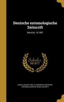 Hardcover Deutsche Entomologische Zeitscrift; Band Bd. 10 1897 [German] Book