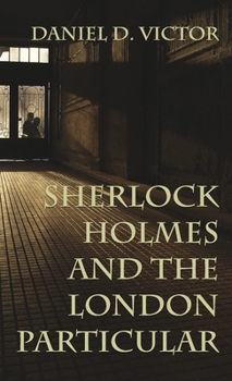 Hardcover Sherlock Holmes and The London Particular Book