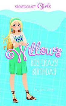 Paperback Sleepover Girls: Willow's Boy-Crazy Birthday Book