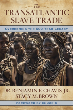 Hardcover The Transatlantic Slave Trade: Overcoming the 500-Year Legacy Book