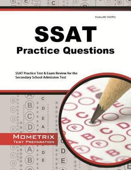 Paperback SSAT Practice Questions: SSAT Practice Tests & Exam Review for the Secondary School Admission Test Book