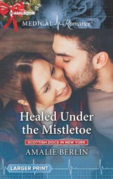 Healed Under the Mistletoe - Book #2 of the Scottish Docs in New York