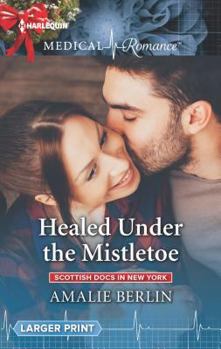 Mass Market Paperback Healed Under the Mistletoe (Scottish Docs in New York, 2) Book