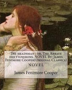 The Headsman (Illustrated): The Abbaye des Vignerons.