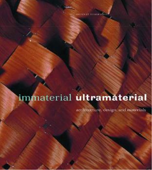 Paperback Immaterial/Ultramaterial: Architecture, Design, and Materials Book
