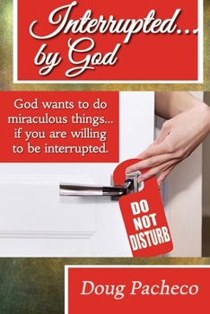 Paperback Interrupted...by God! Book