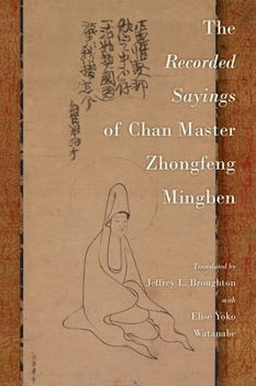 Hardcover The Recorded Sayings of Chan Master Zhongfeng Mingben Book