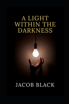 Paperback A Light Within The Darkness Book