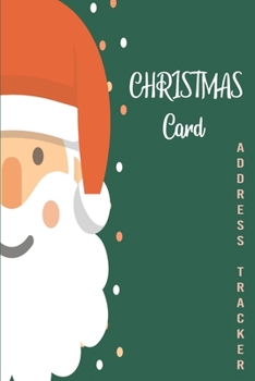 Paperback Christmas Card Address Tracker: An tracker and address book for the Christmas cards that you receive and send Book