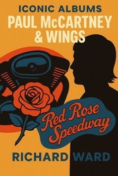 Iconic Albums - Paul McCartney & Wings - Red Rose Speedway