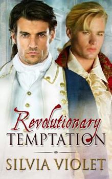 Revolutionary Temptation - Book #1 of the Revolutionaries