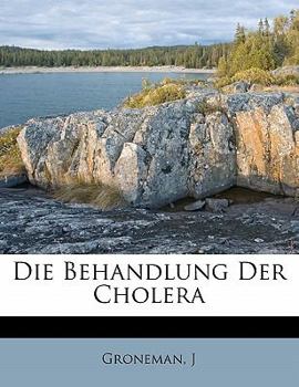 Paperback Die Behandlung Der Cholera [German] Book