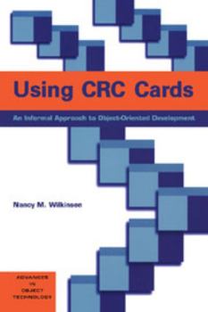 Paperback Using CRC Cards: An Informal Approach to Object-Oriented Development Book