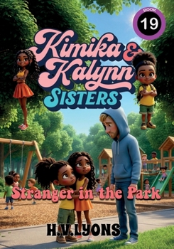 Paperback Kimika & Kalynn: Sisters - Stranger in the Park Book