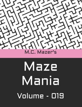 Paperback M.C. Mazer's Maze Mania: Volume 019 Book