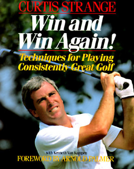 Paperback Win and Win Again: Techniques for Playing Consistently Great Golf Book