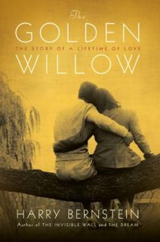 Hardcover The Golden Willow: The Story of a Lifetime of Love Book