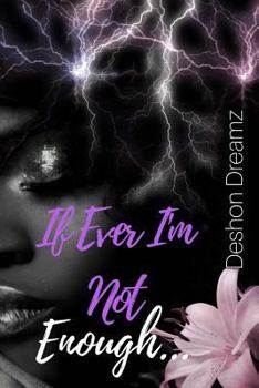 Paperback If Ever I'm Not Enough... Book