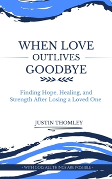 Paperback When Love Outlives Goodbye Book