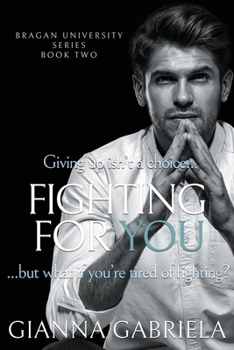Fighting For You - Book #2 of the Bragan University