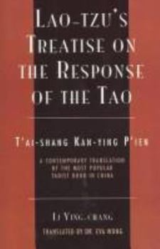 Hardcover Lao-Tzu's Treatise on the Response of the Tao: T'Ai-Shang Kan-Ying P'Ien Book