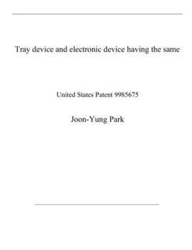 Paperback Tray device and electronic device having the same: United States Patent 9985675 Book